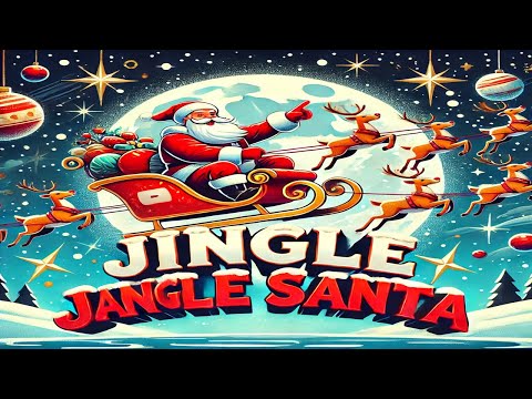 Jingle Jangle Santa | Fun Christmas Song Happy Christmas 2025