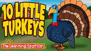 Thanksgiving Songs for Children - Ten Little Turkeys - Turkey Kids Songs by The Learning Station