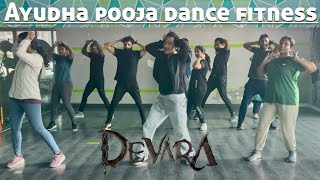 Ayudha Pooja |Dance Fitness| Devara | NTR | Saif Ali Khan | #AyudhaPooja #NTR