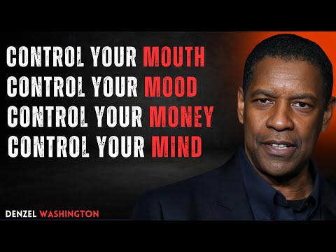 Control Your Mouth, Mood, Money And Mind: Unlock Your Greatest Potential! |DENZEL WASHINGTON| SPEECH