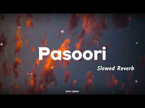 Pasoori Slowed Reverb Song | Dhruv Sharma | Ali Sethi , Shae Gill |