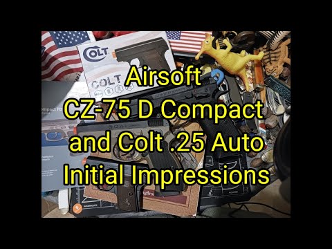 (1724) 🔫 Airsoft 🔅CZ-75 D Compact and Colt .25 Auto 👀 Initial Impressions