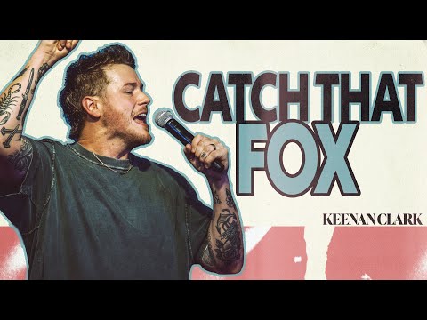 Catch That Fox | Mindfield | Pastor Keenan Clark