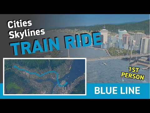 First Person Train Ride 🚉 | Cities Skylines | Southport Metro Blue Line