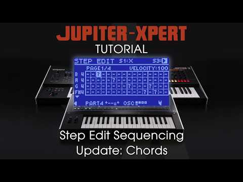 UPDATE: JUPITER-Xm Step Edit Sequencer Tutorial: Chords