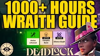 The ONLY Wraith Guide You Will Need - DEADLOCK Hero Guide