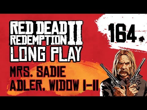 Ep 164 Mrs. Sadie Adler, Widow I-II – Red Dead Redemption 2 Long Play