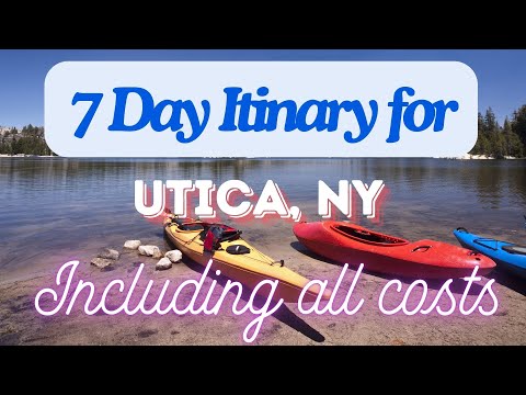 Utica New York 7 Day Trip Itinerary Including Costs and Transport - Utica New York 2024