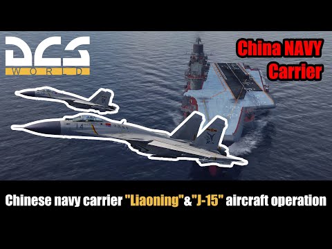 Chinese navy carrier "Liaoning"&"J-15" aircraft operation 【DCS:world 4k/60FPS video】