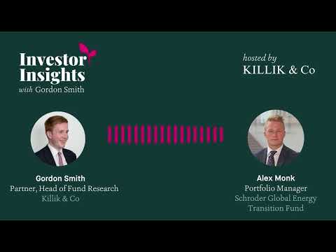 Investor Insights Podcast#4 - Alex Monk Portfolio Manager of Schroder Global Energy Transition Fund