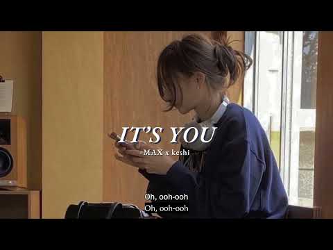 Vietsub | It's You - MAX, keshi | Lyrics Video