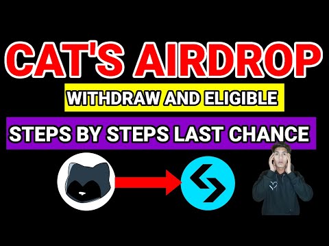 Cat's Airdrop Withdraw And Eligible Last Chance To Claim Airdrop 😍