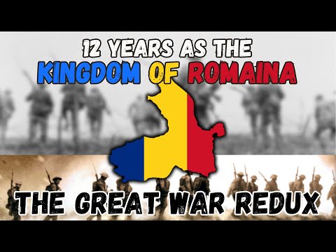 I Spent 10 Years as the Kingdom of Romania in the the Great War