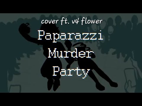 VOCALOID4 Cover | Paparazzi Murder Party (Engrish) [v4 flower]