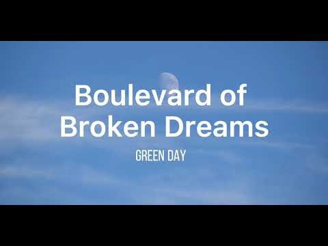 Green Day - Boulevard of Broken Dreams (Lyrics)