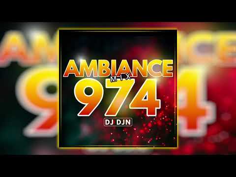 Ambiance 974 Mix | DJ DJN