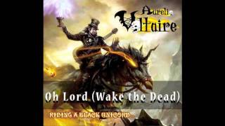 Aurelio Voltaire - Oh Lord (Wake the Dead) OFFICIAL