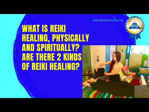 What Is Reiki Healing, Physically And Spiritually? Are There 2 Kinds Of Reiki Healing?