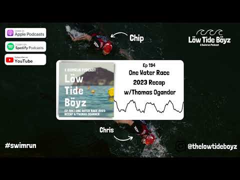 One Water Race 2023 Recap w/Thomas Ogander | Low Tide Boyz, a Swimrun Podcast