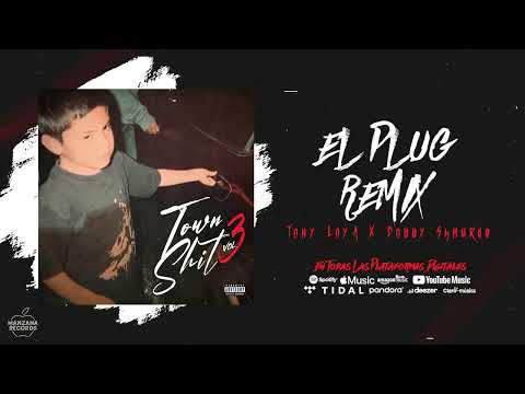 Tony Loya - EL PLUG REMIX Ft.  Bobby Shmurda (Audio Oficial)