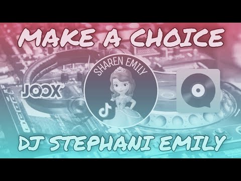 DJ Make A CHOICE Jedak Jeduk TikTok | Stephani Emily