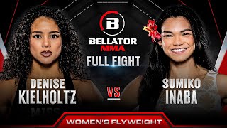 Denise Kielholtz vs Sumiko Inaba | Bellator 301 Full Fight