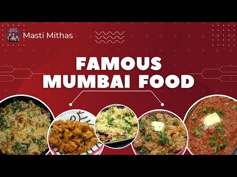 Famous Mumbai Food | Iconic Dishes You Must Try