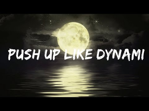 Creeds & Flowdan - Push Up Like Dynamite (Lyrics)  | 25 Min