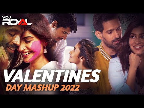 Valentine Love Mashup 2022 | VDj Royal | Romantic Love Songs Mashup