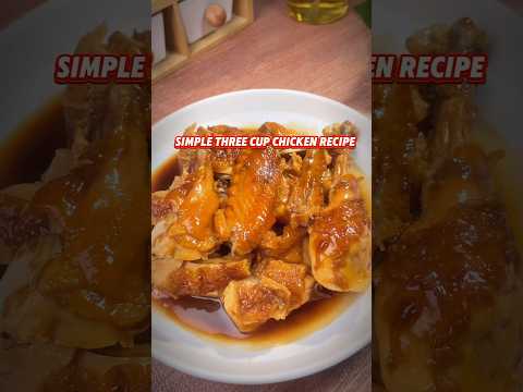 Simple Three Cup Chicken Recipe #recipe #chineserecipie #chicken recipe #easyrecipe #chinesecusine