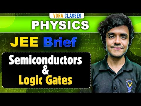 JEE Brief: Semiconductors & Logic Gates | Physics One Shot | JEE Mains and Advanced