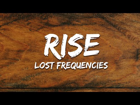 Lost Frequencies - Rise (Lyrics)