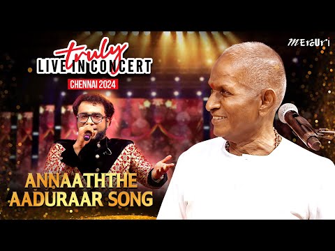 Annaaththe Aaduraar Song | Ilaiyaraaja's Truly Live in Concert - Chennai | Mercuri Foundation