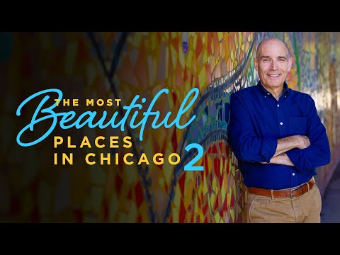 The Most Beautiful Places in Chicago 2 with Geoffrey Baer — Full Show