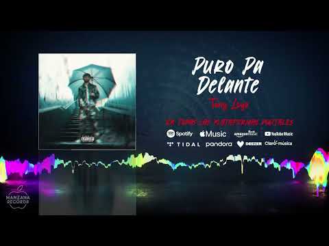 Tony Loya - Puro Pa Delante (Audio Oficial)