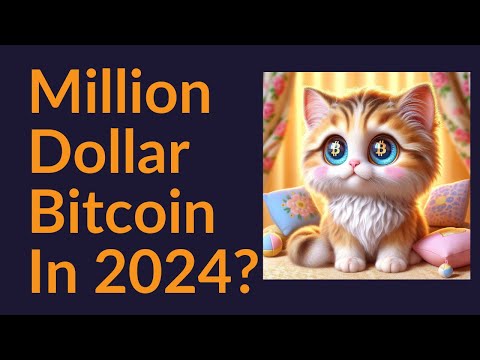 Million Dollar Bitcoin In 2024?