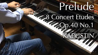 プレリュード- 8つの演奏会用エチュード（カプースチン）Kapustin - Prelude - 8 Concert Etudes Op. 40 No. 1 - pianomaedaful