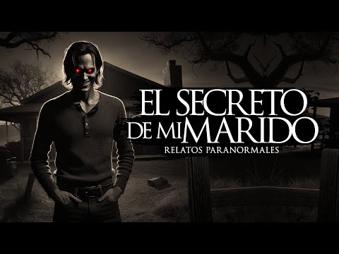 EL SECRETO DE MI MARIDO (RELATOS DE TERROR)