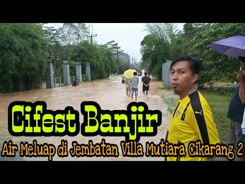 Cifest Banjir | Air Sungai meluap di jembatan penghubung Villa Mutiara Cikarang 2