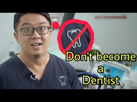 Don't become a dentist