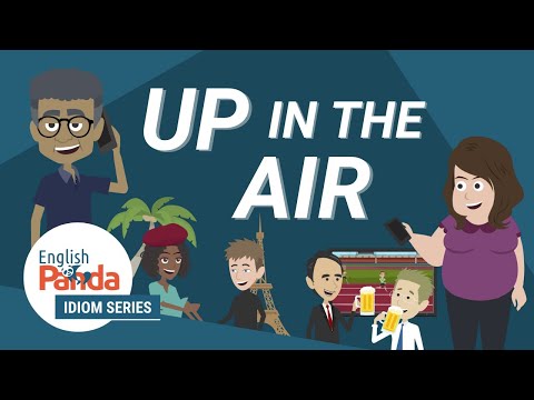 Idioms in English Conversation | Up in the Air