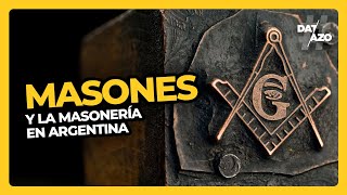 MASONES (y la masonería en Argentina) • #Datazo