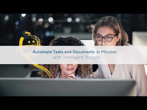 Automate Tasks and Documents in Minutes with Intelligent Robots