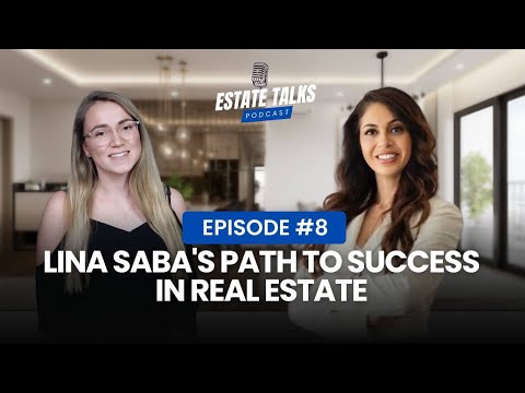 Lina Saba's real estate journey | Estate Talks | American real estate market