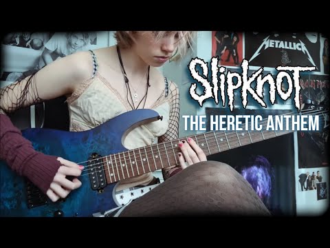 The Heretic Anthem - SLIPKNOT // Guitar Cover