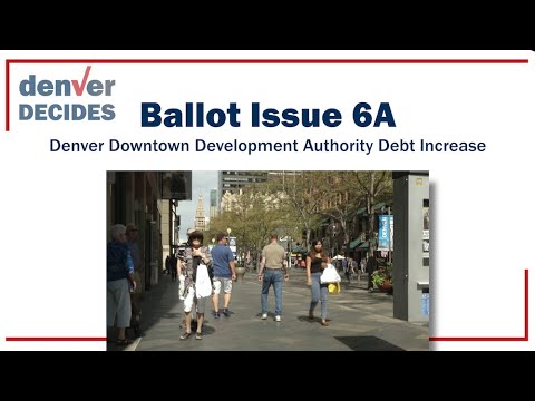 Ballot Issue 6A - DenverDowntown Development Authority Debt Increase