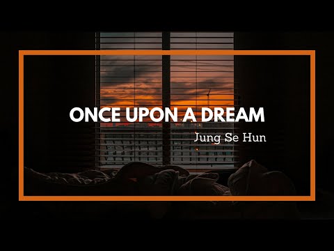 [1HR, Repeat] Once upon a dream by Jung Se Hun