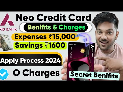 Axis Bank Neo Credit Card: Features, Benefits, Fees & Charges | Axis Neo Credit Card lifetime free