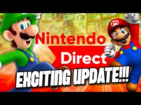 EXCITING Nintendo Direct Update! MUCH CLOSER NOW!