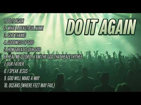 Worship Music 2024 - Do It Again | Christian Music Playlist | Praise Worship Songs